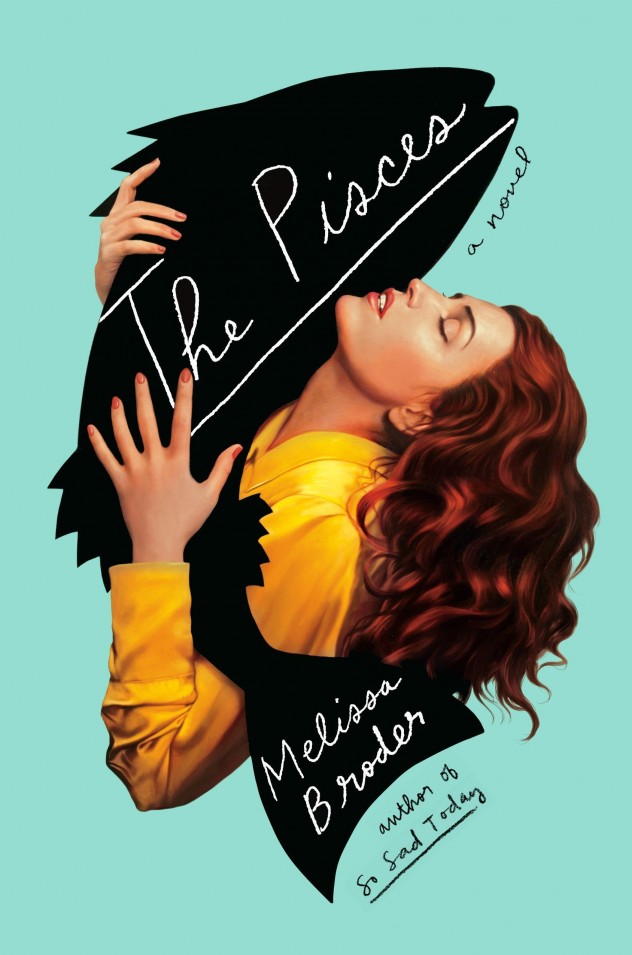 Melisssa Broder Pisces
